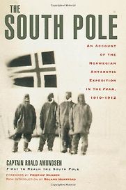 The South Pole by Roald Amundsen The South Pole by Roald Amundsen