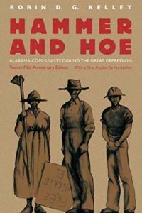 African American History Books - Hammer and Hoe: Alabama Communists During the Great Depression by Robin D G Kelley