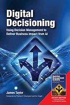 The best books on Machine Learning - Digital Decisioning: Using Decision Management to Deliver Business Impact from AI by James Taylor