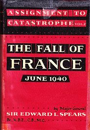 The best books on The French Resistance - Assignment to Catastrophe by Edward Spears The best books on The French Resistance - Assignment to Catastrophe by Edward Spears