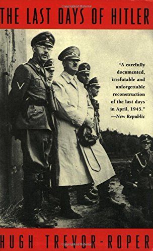 The Last Days of Hitler by H. R Trevor Roper
