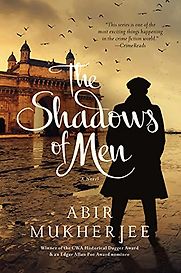 The Shadows of Men by Abir Mukherjee