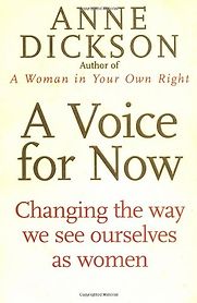 A Voice For Now by Anne Dickson A Voice For Now by Anne Dickson