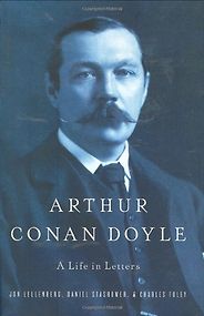 The Best Sherlock Holmes Books - Arthur Conan Doyle: A Life in Letters by D Stashower & C Foley & J Lellenberg The Best Sherlock Holmes Books - Arthur Conan Doyle: A Life in Letters by D Stashower & C Foley & J Lellenberg