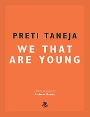We That Are Young by Preti Taneja We That Are Young by Preti Taneja