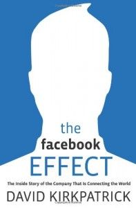 The best books on The Internet - The Facebook Effect by David Kirkpatrick