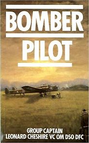 The best books on Pilots of the Second World War - Bomber Pilot by Leonard Cheshire The best books on Pilots of the Second World War - Bomber Pilot by Leonard Cheshire