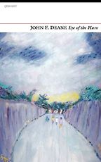Eye of the Hare (to be published in June 2011) by John F Deane Eye of the Hare (to be published in June 2011) by John F Deane