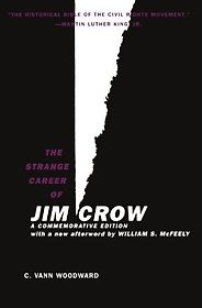 Best Books on the History of the American South - The Strange Career of Jim Crow by C. Vann Woodward Best Books on the History of the American South - The Strange Career of Jim Crow by C. Vann Woodward