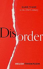 The Best Business Books of 2022: the Financial Times Business Book of the Year Award - Disorder: Hard Times in the 21st Century by Helen Thompson