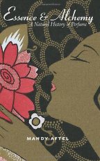 The best books on Perfume - Essence and Alchemy by Mandy Aftel The best books on Perfume - Essence and Alchemy by Mandy Aftel