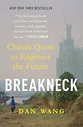 The Best China Books of 2025 - Breakneck: China's Quest to Engineer the Future by Dan Wang The Best China Books of 2025 - Breakneck: China's Quest to Engineer the Future by Dan Wang