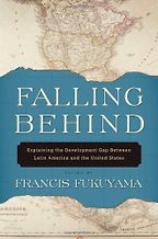 Falling Behind by Francis Fukuyama Falling Behind by Francis Fukuyama