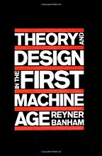 The best books on Pop Art - Theory and Design in the First Machine Age by Reyner Banham