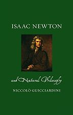 The best books on Isaac Newton - Isaac Newton and Natural Philosophy by Niccolò Guicciardini The best books on Isaac Newton - Isaac Newton and Natural Philosophy by Niccolò Guicciardini