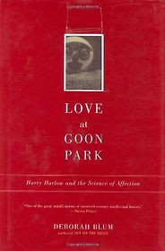 The best books on Life Before Birth – And Life After It - Love at Goon Park by Deborah Blum