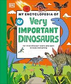Dinosaur Books for Kids - My Encyclopedia of Very Important Dinosaurs 
