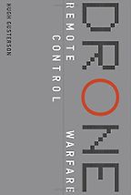 Drone: Remote Control Warfare by Hugh Gusterson Drone: Remote Control Warfare by Hugh Gusterson