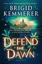 Defend the Dawn by Brigid Kemmerer Defend the Dawn by Brigid Kemmerer