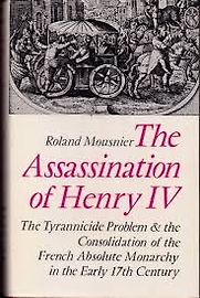 The Assassination of Henry IV by Roland Mousnier