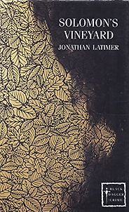 The Best 20th-Century American Detective Novels - Solomon's Vineyard by Jonathan Latimer The Best 20th-Century American Detective Novels - Solomon's Vineyard by Jonathan Latimer