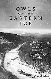 The best books on Ecology - Owls of the Eastern Ice by Jonathan Slaght The best books on Ecology - Owls of the Eastern Ice by Jonathan Slaght