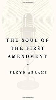The Soul of the First Amendment by Floyd Abrams
