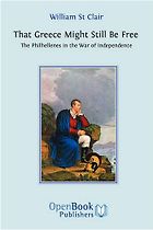 The best books on Modern Greek History - That Greece Might Still Be Free by William St Clair