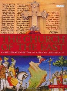 The Best Books on the History of Christianity - The Church of the East by Christoph Baumer