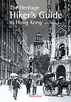 The best books on Hong Kong - The Heritage Hiker’s Guide to Hong Kong by Pete Spurrier