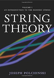 String Theory (Vols 1 and 2) by Joseph Polchinski String Theory (Vols 1 and 2) by Joseph Polchinski