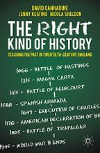 The Right Kind of History by David Cannadine & David Cannadine, Jenny Keating and Nichola Sheldon The Right Kind of History by David Cannadine & David Cannadine, Jenny Keating and Nichola Sheldon