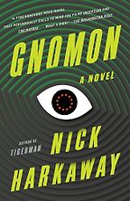 The Best Science Fantasy - Gnomon by Nick Harkaway The Best Science Fantasy - Gnomon by Nick Harkaway