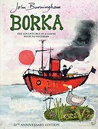 The best books on Pets For Young Kids - Borka: The Adventures of a Goose With No Feathers by John Burningham The best books on Pets For Young Kids - Borka: The Adventures of a Goose With No Feathers by John Burningham