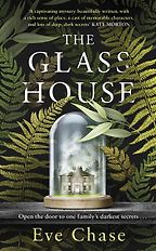 The Glass House by Eve Chase The Glass House by Eve Chase