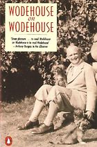 The Best PG Wodehouse Books - Wodehouse on Wodehouse by P. G. Wodehouse