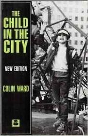 The Child in the City by Colin Ward