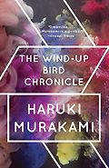 Magical Realism Books - The Wind-up Bird Chronicle by Haruki Murakami