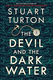 The Devil and the Dark Water by Stuart Turton The Devil and the Dark Water by Stuart Turton