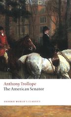 The Best Anthony Trollope Books - The American Senator by Anthony Trollope