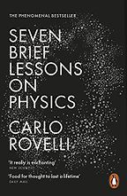 Seven Brief Lessons on Physics by Carlo Rovelli Seven Brief Lessons on Physics by Carlo Rovelli