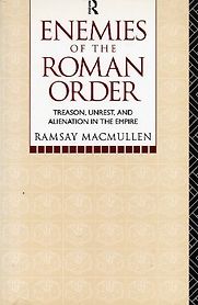 Enemies of the Roman Order by Ramsay MacMullen Enemies of the Roman Order by Ramsay MacMullen