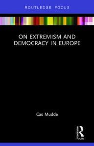 The best books on The Far Right - On Extremism and Democracy in Europe by Cas Mudde