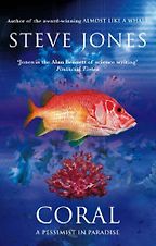 The best books on Environmental Change - Coral by Steve Jones