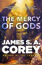 The Mercy of Gods by James S. A. Corey The Mercy of Gods by James S. A. Corey