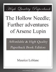 The best books on Art Crime - The Hollow Needle by Maurice Leblanc