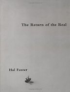 The Return of the Real by Hal Foster The Return of the Real by Hal Foster