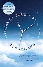 Science Fiction and Philosophy - Stories of Your Life and Others by Ted Chiang Science Fiction and Philosophy - Stories of Your Life and Others by Ted Chiang