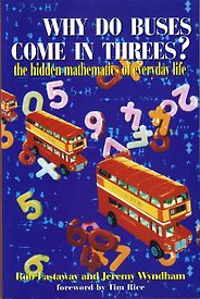 Favourite Maths Books - Why do Buses Come in Threes? by Jeremy Wyndham & Rob Eastaway Favourite Maths Books - Why do Buses Come in Threes? by Jeremy Wyndham & Rob Eastaway