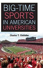 Books that Show Economics is Fun - Big-Time Sports in American Universities by Charles T Clotfelter